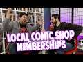 Comic Book Store Memberships? [Discussion]