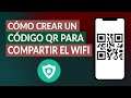 Cómo Crear un Código QR para Compartir tu Señal de WIFI Fácilmente