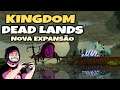 Da Derrota para a Vitória! Derrotando a Montanha #07 [Kingdom Dead Lands] || Gameplay Português