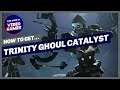 Destiny 2 - TRINITY GHOUL IS A BEAST! How to get the Trinity Ghoul Catalyst and upgrade it fast!
