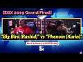 [EGX 2019 Grand Final] "Big Bird (Rashid)" vs "Phenom (Karin)" [Fuudo's Commentary]