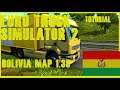 Euro Truck Simulator 2 - TUTORIAL BOLIVIA MAP  v1.38 + INSTALACE