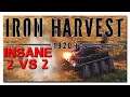 Iron Harvest | INSANE | 2vs2 | 2020