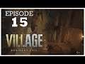 knify Plays Resident Evil Village Episode 15