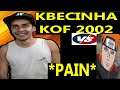 KOF 2002 CABECINHA (KBCINHA) VS *PAIN*