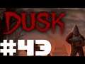 Let's Blindly Play DUSK Part #043 This Explains Things