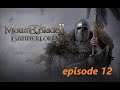 Let's play Bannerlord : the Battanians episode 12