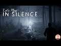 Let's Play: In Silence