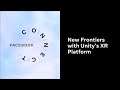 New Frontiers with Unity's XR Platform l Facebook Connect