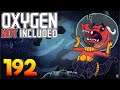 Oxygen Not Included: Oassise – Let’s Play Stream Archive Part 192