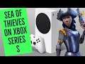 SEA OF THIEVES ON XBOX SERIES S! SEA OF THIEVES XBOX SERIES S GAMEPLAY!