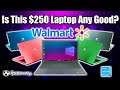 Should You Buy This $250 Walmart 15.6" Laptop?
