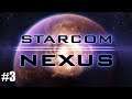 Starcom Nexus - #3 - Attacking The Chitik Base