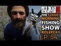 Sunday Morning Fishing Show in Red Dead Online Ep.54