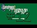 Superpower 2 Saudi Arabia Playthrough! #12