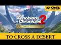 Xenoblade Chronicles 2 Torna The Golden Country - Main Quest To Cross a Desert - 28