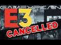 Yup, E3's Officially Cancelled
