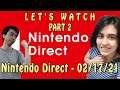 Let's Watch: Nintendo Direct 02/17/2021 - Part 2
