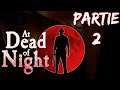 AT DEAD OF NIGHT FULL LET'S PLAY #2