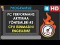 BİLGİSAYARDA CPU ISINMASINI ENGELLEME PC PERFORMANS ARTTIRMA YÖNTEMLERİ #3 (PROGRAMSIZ)