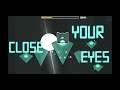 [61821086] Close your Eyes (by P4nther, Hard) [Geometry Dash]