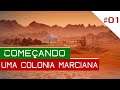 Começando a nossa colonização em Marte! (Surviving Mars: Green Planet pt-br 01 - PS4)