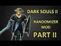 Dark Souls 2: Randomizer Mod. Second and final part