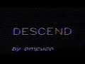 DESCEND - Playthrough (short indie horror)