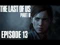 FINDING STRINGS | The Last of Us Part II - Episode 13
