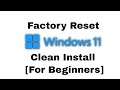 How To Factory Reset Windows 11 -  Clean Install [COMPLETE Tutorial]