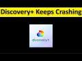 How To Fix Discovery + App Keeps Crashing Issue Android & Ios