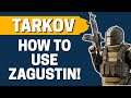 How to Use Zagustin in Escape from Tarkov 2021