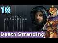 Let's Play Death Stranding w/ Bog Otter ► Episode 18