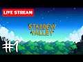 LIVE -  Stardew Valley - สร้างฟาร์มในฝันของน้องช้าง #1