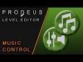 (Prodeus Level Editor) Music Control Tutorial
