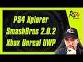 PS4 Explorer 1.10 Beta - Switch SmashBros 2.0.2 - Xbox Unreal UWP