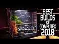 The BEST and Most EPIC Builds of Computex 2018!