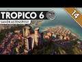 Tropico 6 | Der viel zu teure, aber nötige, Umbau | #14
