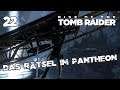Ⓥ Rise of the Tomb Raider - Das Rätsel im Pantheon #22 - [Deutsch] [HD]