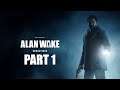Alan Wake Remastered - Gameplay Walkthrough - Part 1 - "Nightmare"