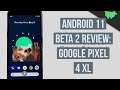 Android 11 Beta (Android R) Beta 2 Review - Google Pixel device