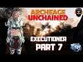 ARCHEAGE UNCHAINED Gameplay - Leveling EXECUTIONER - Part 7 (no commentary)