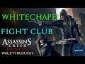 Assassin's Creed: Syndicate: Fight Club - Whitechapel