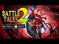 Battle Tales 2 (NetEase) - MMORPG CBT Gameplay (Android/IOS)