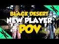 Black Desert Online - A New Player's Thoughts and Point Of View