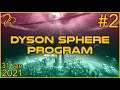 Dyson Sphere Program | 31st January 2021 | 2/6 | SquirrelPlus