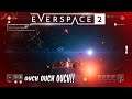 EVERSPACE 2     -Drones | Story | Alien |Puzzles- Ouch Ouch Ouch!!  ep2