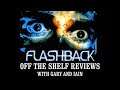 Flashback - Off The Shelf Reviews