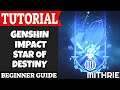 Genshin Impact Star of Destiny Tutorial Guide (Beginner)