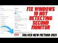 How to Fix Windows 10 Not Detecting Second Monitor - Solved 2021